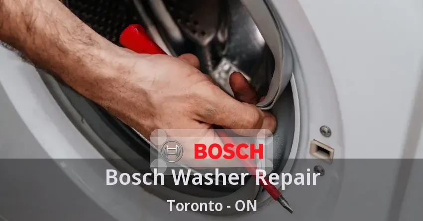 Bosch Washer Repair Toronto - ON