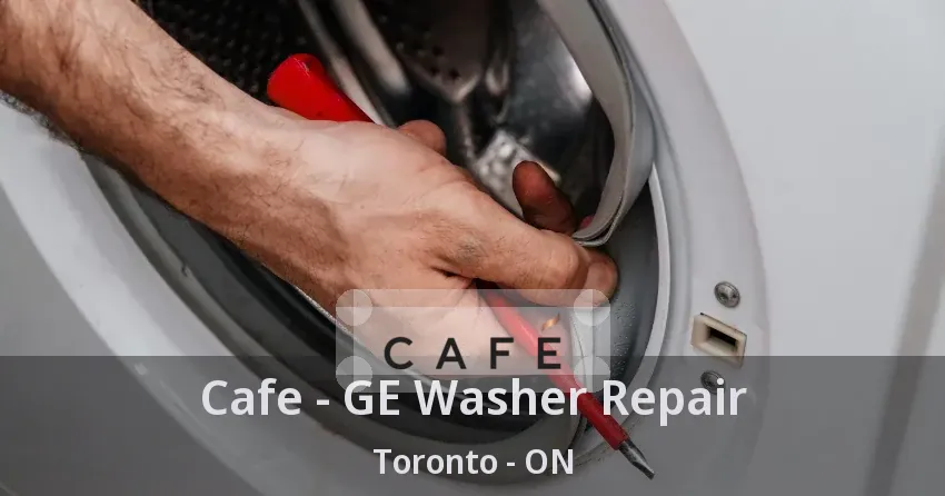 Cafe - GE Washer Repair Toronto - ON