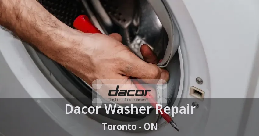 Dacor Washer Repair Toronto - ON