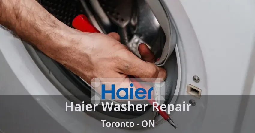 Haier Washer Repair Toronto - ON
