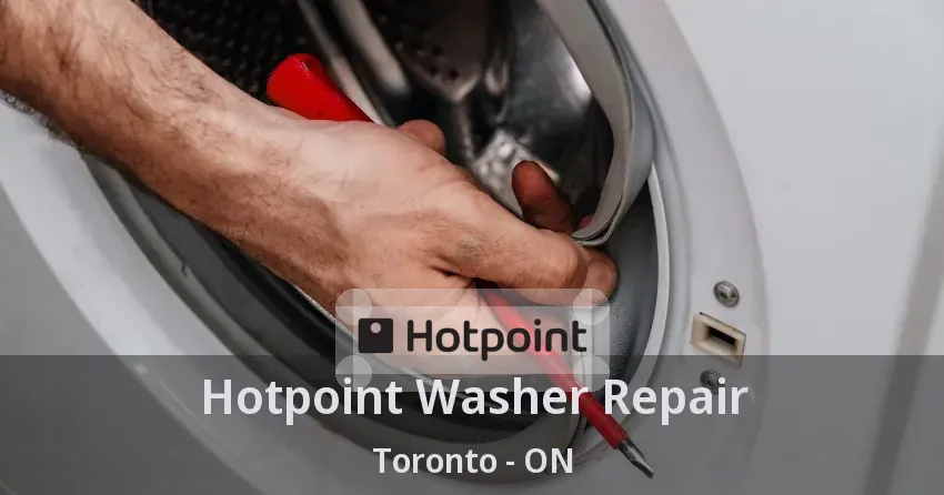 Hotpoint Washer Repair Toronto - ON