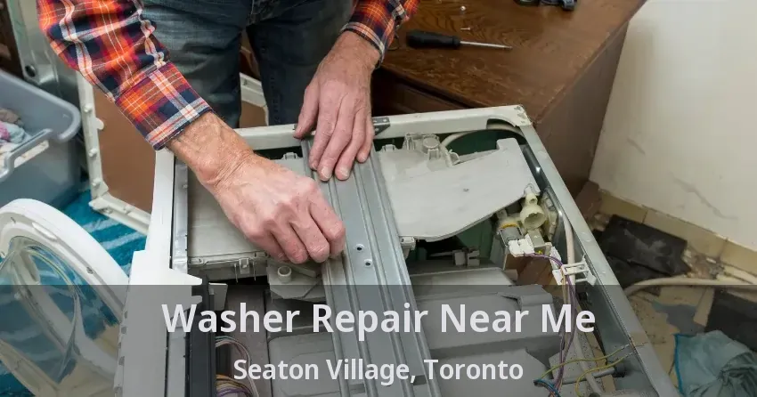 Washer Repair Near Me Seaton Village, Toronto - ON