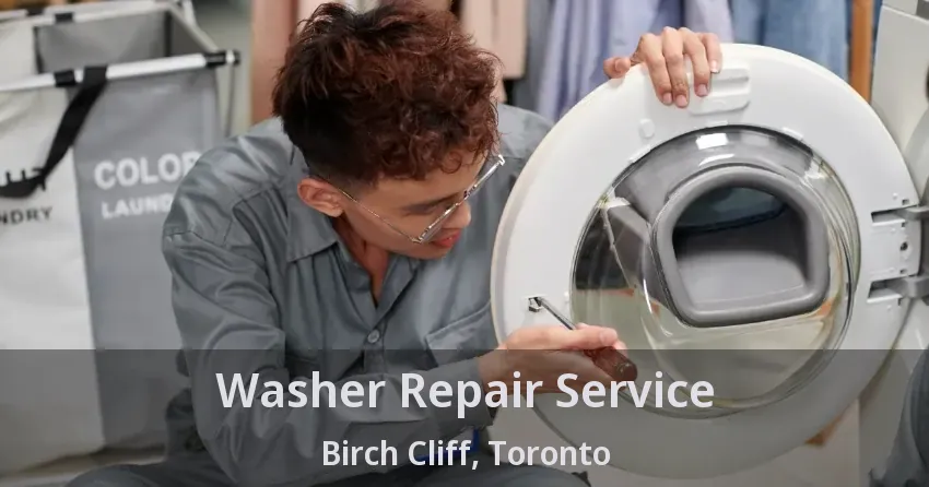 Washer Repair Service Birch Cliff, Toronto - ON