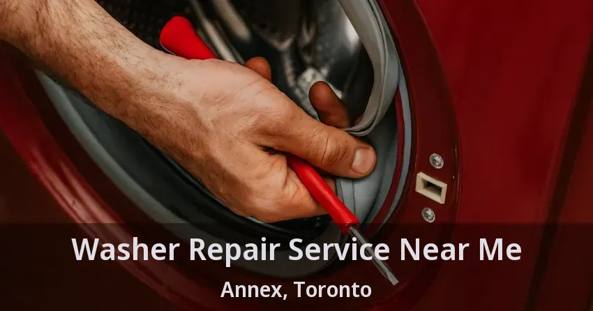 Washer Repair Service Near Me Annex, Toronto - ON