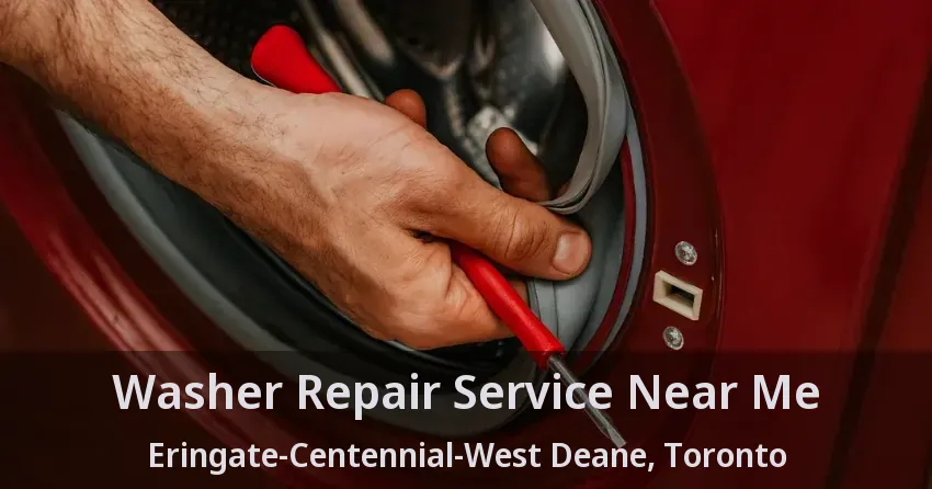 Washer Repair Service Near Me Eringate-Centennial-West Deane, Toronto - ON