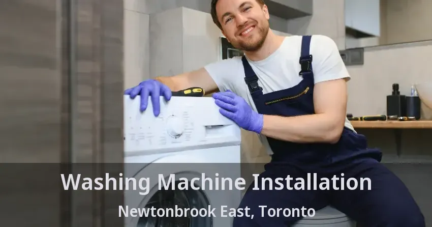 Washing Machine Installation Newtonbrook East, Toronto - ON