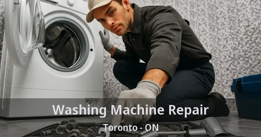 Washing Machine Repair Toronto - ON